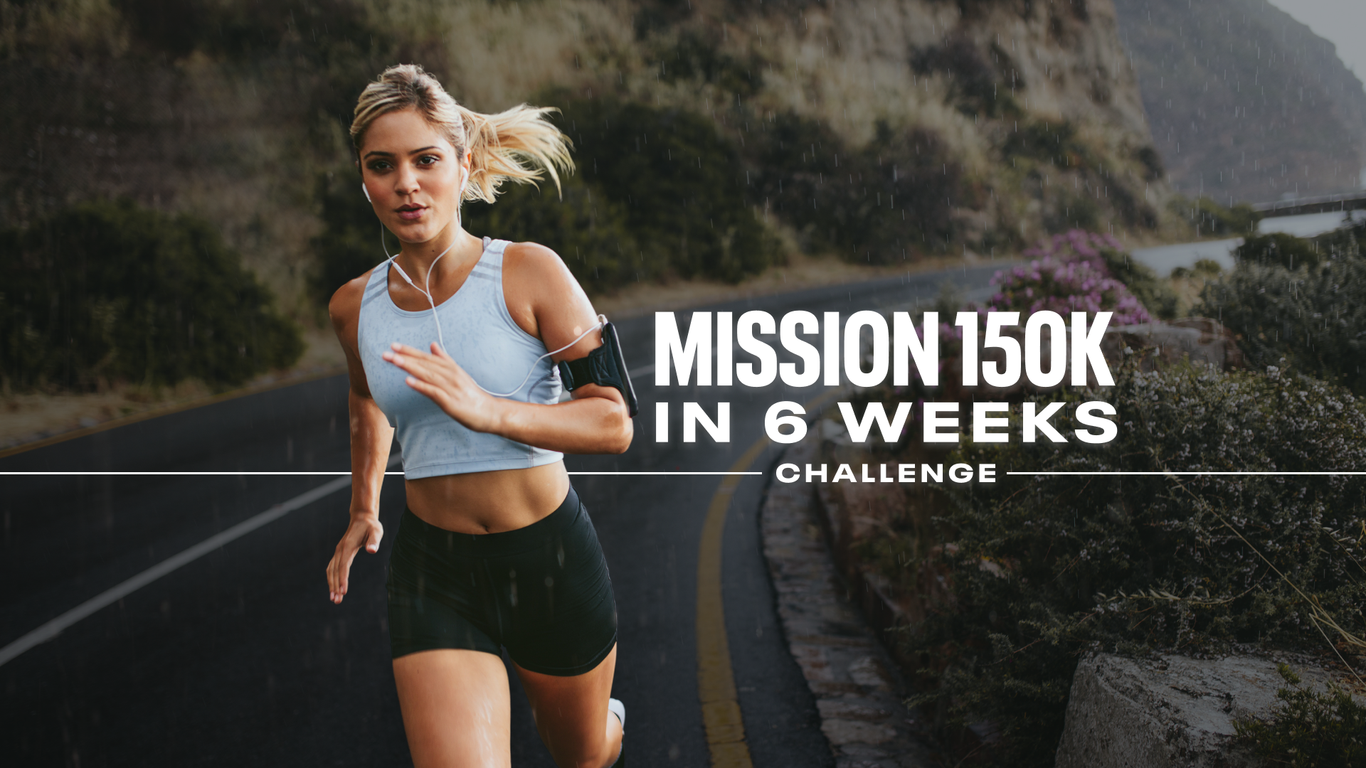 Mission 150K in 6 Weeks